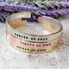 Load image into Gallery viewer, "PRETTY AS F*%K" Adjustable Cuff Bracelet