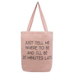 20 Minutes Late _ Tote