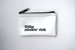 Filthy Stinking Rich Vinyl-Zip Pouch